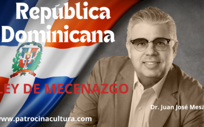 Fortaleciendo la identidad cultural dominicana a través del mecenazgo: Una mirada al nuevo marco legislativo.